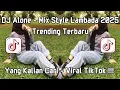 Download Lagu DJ ALONE - MIX STYLE LAMBADA 2025 TRENDING TERBARU SLOWED