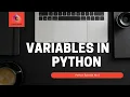 Variables in Python Declaring and Initialising variable in Python Python Tutorial for beginners