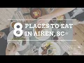 8 Restaurants You MUST Try in Downtown Aiken SC