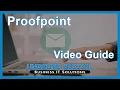Proofpoint Essentials Email UD Email Guide - Part 1