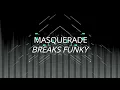Masquerade_(FerdiSolagRemix)_BreaksFunky!!!
