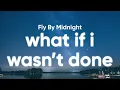 Download Lagu Fly By Midnight - What If I Wasn't Done Loving You (Lyrics)