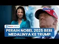 Lagu Medali Nobel Perdamaian 2025 Machado Diberikan ke Trump, Komite Nobel: Tak Bisa Dipindahtangankan