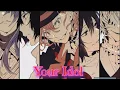 Download Lagu [AMV] Bungo Stray Dogs - Your Idol