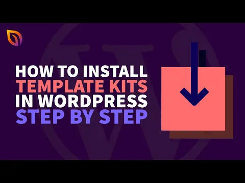 How to Install Template Kits in WordPress