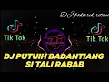 Download Lagu DJ MINANG TERBARU 2023 - PUTUIH BADANTIANG SI TALI RABAB ll BAKAREK ROTAN ll SELAWAIK DULANG EFYEPEE