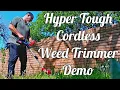 HYPER TOUGH 20v Max Cordless 13 inch Weed Trimmer Demo
