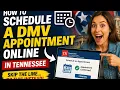 How to schedule a DMV appointment online in Tennessee