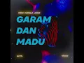 Download Lagu Tenxi, Naykilla, Jemsii - Garam \u0026 Madu (KRSN x Viloid Edit)