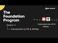 Session 4 The Foundation Program Introduction to Git GitHub
