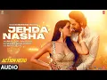 Download Lagu Jehda Nasha (Audio) An Action Hero | Ayushmann, Nora | Tanishk Faridkot Amar IP Singh Yohani Harjot