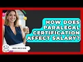 How Does Paralegal Certification Affect Salary - Admin Career Guide