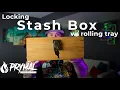 Locking Stash Box - w rolling tray and smell proof pouch by Prymal Products