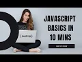 JavaScript Basics in 10 Minutes