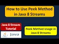 How to Use Peek Method in Java 8 Streams Java 8 streams tutorial Java 8 streams