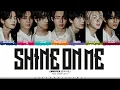 Download Lagu ENHYPEN 'Shine On Me' Lyrics (엔하이픈 Shine On Me 가사) [Color Coded Kan_Rom_Eng] | ShadowByYoongi