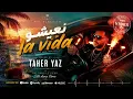 Taher Yaz - N3ichou la vida