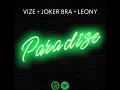 Joker BRA × vize  feat. leony  - paradise