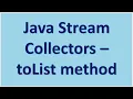In Java Stream Collectors classes toList method