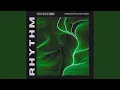 Lagu RHYTHM (Original Mix)