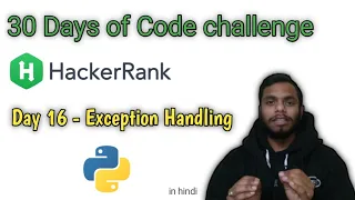 Day 16 Exceptions 30 days of code hackerrank in python
