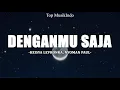 Download Lagu Keisya Levronka, Nyoman Paul - Denganmu Saja (Lirik)