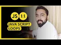 JavaScript Crash Course Loops in Javascript Class 11