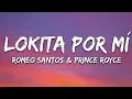 Lagu Romeo Santos, Prince Royce - Lokita Por Mí (Letra/Lyrics)