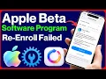 Apple Beta Software Program Re-Enroll Failed