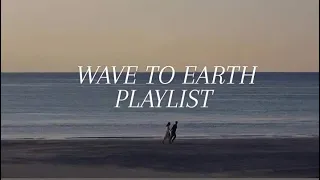 wave to earth playlist