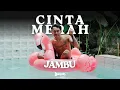 Download Lagu CINTA MERAH JAMBU - DJiamputh (DJ VERSION)