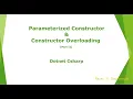 Parameter Constructor and Constructor Overloading in C