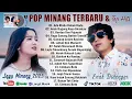 Lagu Lagu Minang 2025 Enak Didengar ~ Pop Minang 2025 Full Album Viral Tiktok