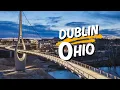 DUBLIN OHIO The Most Surprising Hidden Gem in America