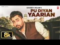 Lagu PU DIYAN YAARIAN (8K VIDEO) | Sharry Maan | Viral Punjabi Songs 2025