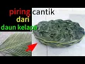 Download Lagu cara membuat piring cantik dari daun kelapa//how to make plate from coconut leaf