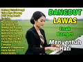 Download Lagu DANGDUT NOSTALGIA DANGDUT LAWAS 80 90an ENAK DIDENGAR - PECAJ SERIBU, TERLUKA, HATI TERSAYAT