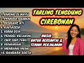 Download Lagu TARLING TENGDUNG CIREBONAN 2025 || FULL ALBUM TERBAIK PILIHAN