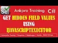 Selenium with C 52 - How to get hidden field values using IJavaScriptExecutor in selenium