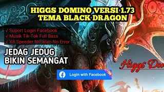 download higgs domino versi 1 73 tema black dragon musik dj tiktok full bass