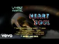 Download Lagu Vybz Kartel - Heart and Soul (official audio)