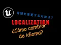Ue5 Language Localization Tutorial in 5 minutes