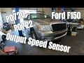 Ford F150 Output Shaft Speed Sensor Replacement