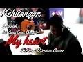 Download Lagu SUMPAH Ini Lagu Enak Banget MY HEART KEHILANGAN Cover Gristia