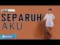 Download Lagu NOAH - SEPARUH AKU | TAMI AULIA
