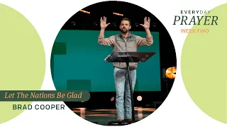 Let the Nations Be Glad Brad Cooper