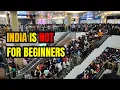 Download Lagu India Is NOT For Beginners - Chaos, Noise, and Hygiene