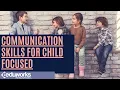 Communication Skills for Child Focused