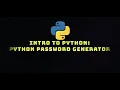 Intro to Python Password Generator Beginner