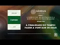 Download Lagu ALIMENTO DIÁRIO - SEMANA 3 | A FINALIDADE DO TEMPO:  FAZER A VONTADE DE DEUS | SEGUNDA-FEIRA